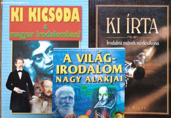 Ki írta - Irodalmi művek névlexikona + Ki kicsoda a magyar irodalomban? + A
világirodalom nagy alakjai (3 kötet) - Urbán Péter, Gerencsér Ferenc