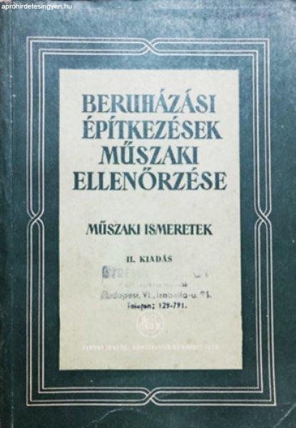 Beruházási építkezések műszaki ellenőrzése - Műszaki ismeretek -
Bánrévy-Becht-Egyedi-Fábri-Hámos-Ladányi-Mayer-Mérei-Perjés-Réczey-Török-Völgyes