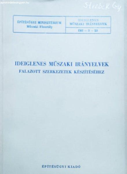 Ideiglenes műszaki irányelvek falazott szerkezetek készítéséhez -
Építéstudományi Intézet