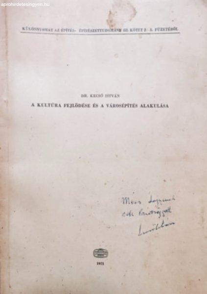 A kultúra fejlődése és a városépítés alakulása - Dr. Kecső István