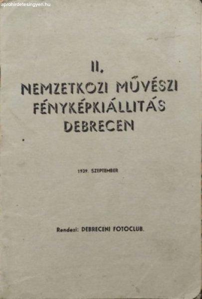 II. Nemzetközi művészi fényképkiállítás - Debrecen, 1939. szeptember -