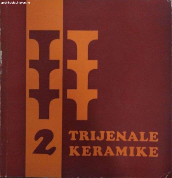 Szabadkai 2. Kerámia Triennálé, 1974 / 2. Trijenale Keramike Subotica -
Szilágyi Gábor (szerk.)