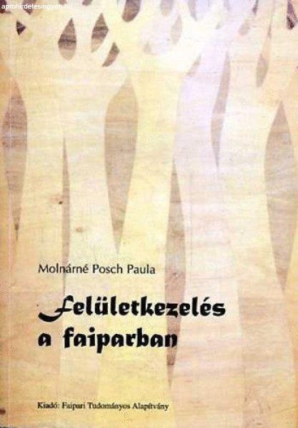 Felületkezelés a faiparban - Molnárné Posch Paula