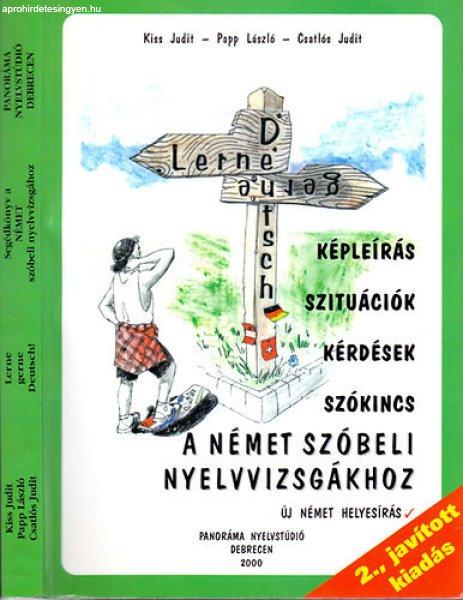 Lerne gerne Deutsch! - Segédkönyv a német szóbeli nyelvvizsgákhoz - Kiss
Judit- Papp László- Csatlós Judit