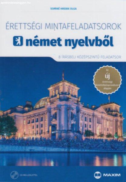 Érettségi mintafeladatsorok német nyelvből (8 írásbeli középszintű
feladatsor) - Sominé Hrebik Olga