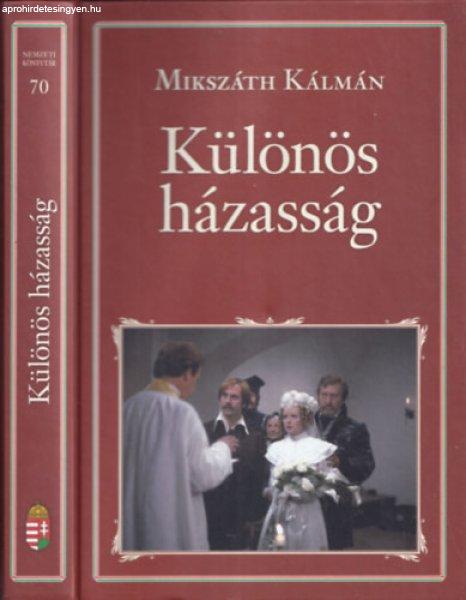 Különös házasság (Nemzeti könyvtár 70.) - Mikszáth Kálmán