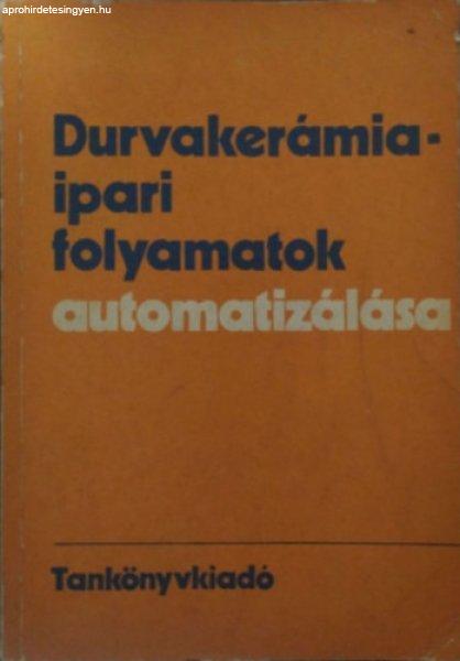 Durvakerámia-ipari folyamatok automatizálása - Hajnal Miklós - Kakasy Gyula