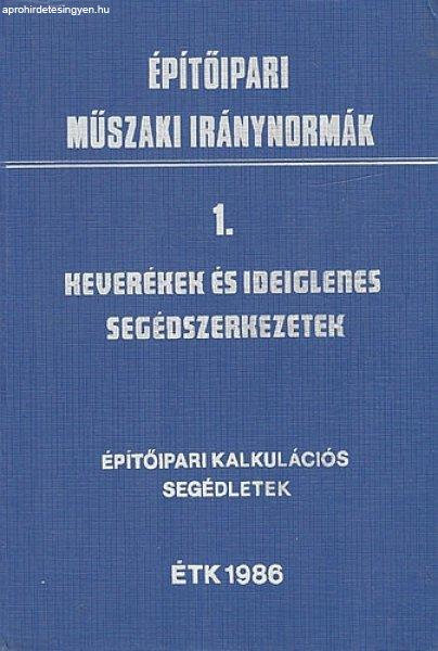 Építőipari műszaki iránynormák. 1. Keverékek és ideiglenes
segédszerkezetek -