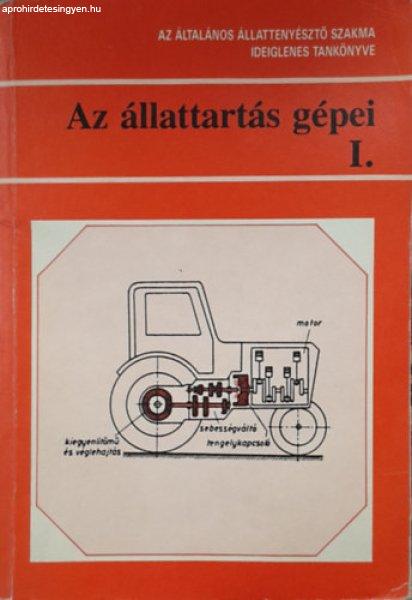 Az állattartás gépei I. - Dr. Szabó Attila