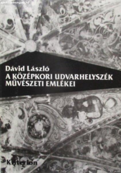 A középkori Udvarhelyszék művészeti emlékei - Dávid László