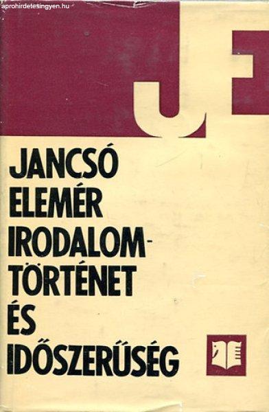 Irodalomtörténet és időszerűség - Jancsó Elemér