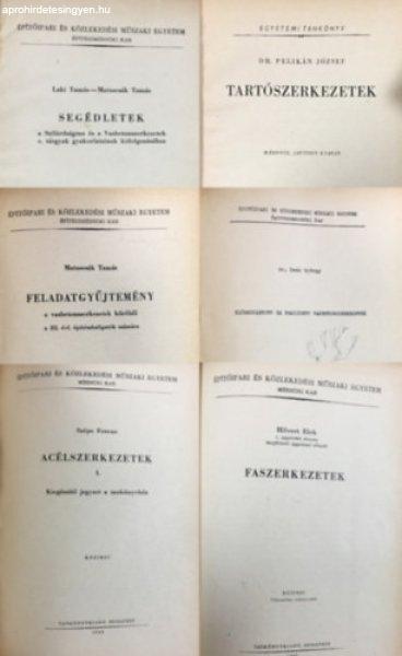 Segédletek... + Tartószerkezetek + Feladatgyűjtemény...+ Előregyártott...
+ Acélszerkezetek I. + Faszerkezetek (6 kötet egybekötve) - Laki Tamás,
Matuscsák Tamás, Dr. Pelikán József, dr. Deák György, Szépe Ferenc,
Hilvert Elek