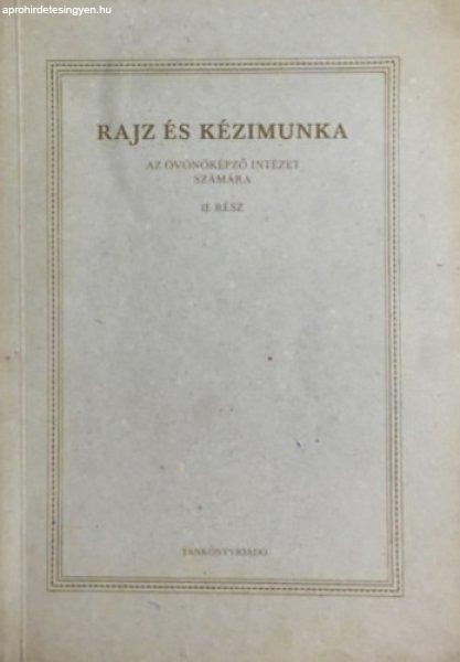 Rajz és kézimunka - Az óvónőképző intézet számára II. - Merész
Károly (szerk.)