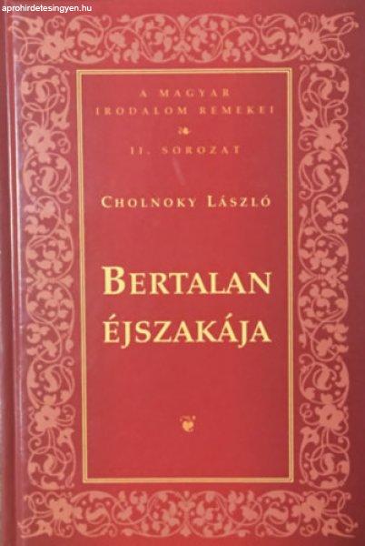 Bertalan éjszakája (A magyar irodalom remekei II. sorozat) - Cholnoky László