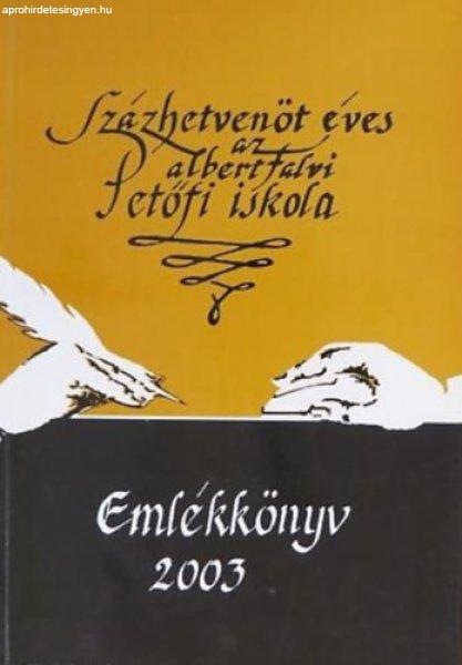 Százhetvenöt éves az albertfalvi Petőfi iskola - Emlékkönyv 2003. - Nagy
Ilona