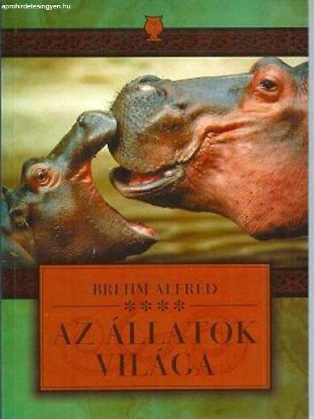 Az állatok világa 4. - Alfred Brehm