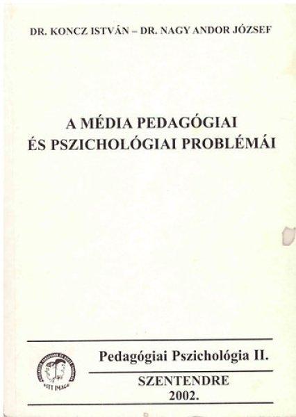 A média pedagógiai és pszichológiai problémái - Koncz István; Dr. Nagy
Andor József