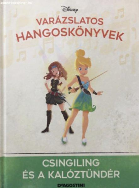 Csingiling és a kalóztündér (Varázslatos hangoskönyvek 97.) - Walt Disney,
DeAgostini