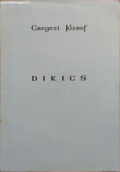 Dikics - Csegezi József