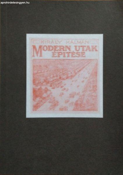 Modern utak építése (reprint) - Király Kálmán