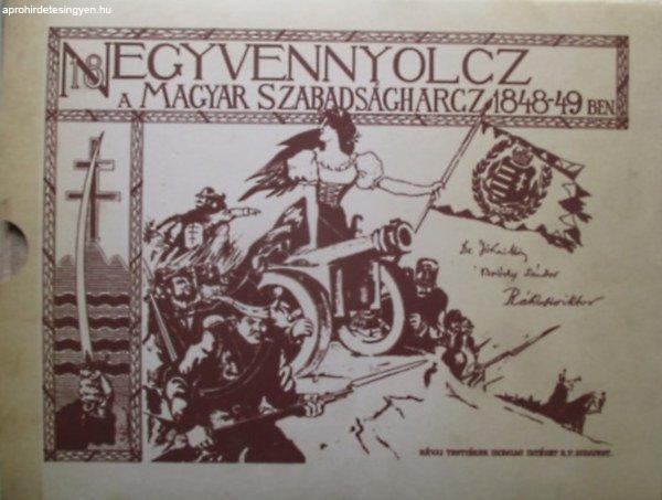 Ezernyolczszáz negyvennyolcz - A magyar szabadságharcz 1848-49-ben - Jókai
Mór-Bródy Sándor-Rákosi Viktor