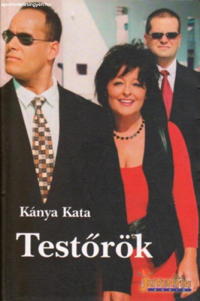 Testőrök - Kánya Kata