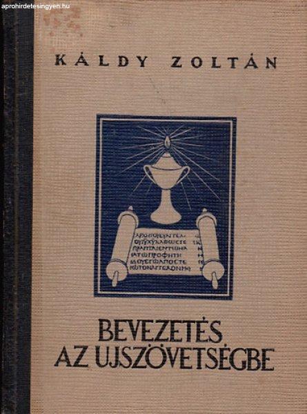 Bevezetés az Újszövetségbe - Káldy Zoltán