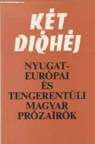 Két dióhéj -nyugat-európai és tengerentúli magyar prózaírók -
Tarnóc-Berkes-Rónay szerk.