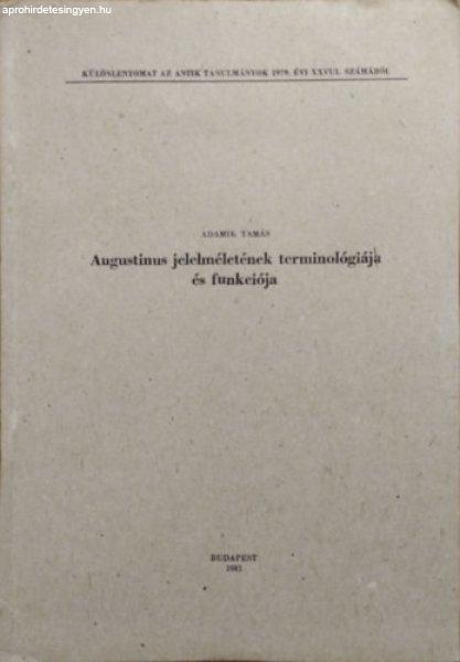 Augustinus jelelméletének terminológiája és funkciója - Adamik Tamás