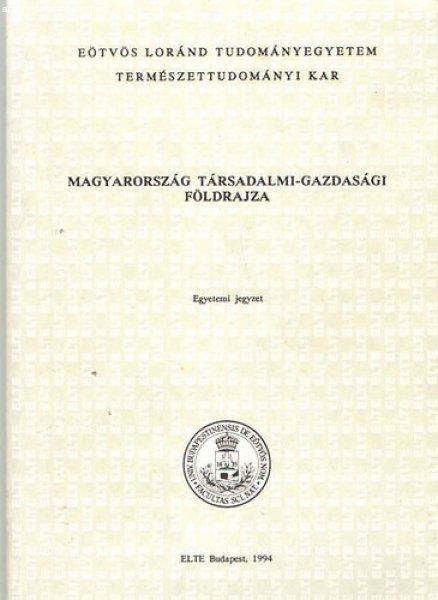 Magyarország társadalmi-gazdasági földrajza - Perczel György (szerk.)