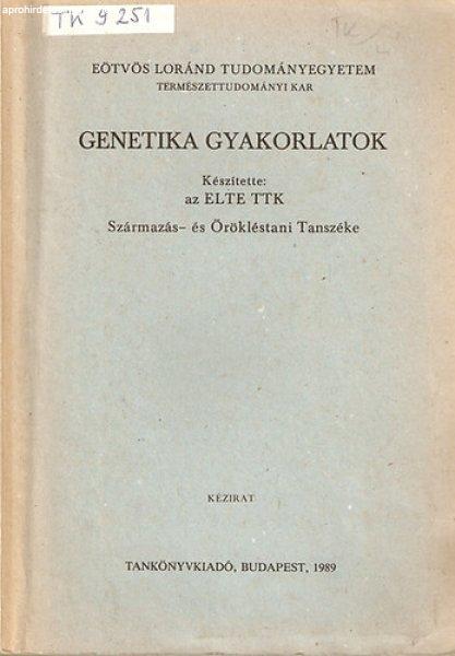 Genetika gyakorlatok - ELTE TTK Származás- és Örökléstani Tanszék