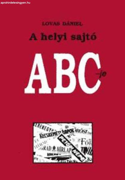 A helyi sajtó ABC-je - Lovas Dániel