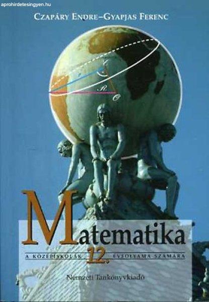 Matematika a középiskolák 12. évfolyama számára - Czapáry-Gyapjas