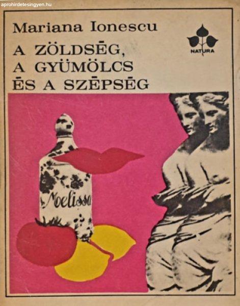 A zöldség, a gyümölcs és a szépség - Mariana Ionescu