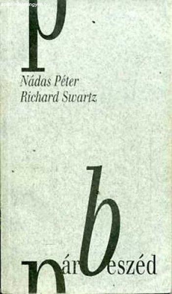 Párbeszéd - Richard Nádas Péter-Swartz