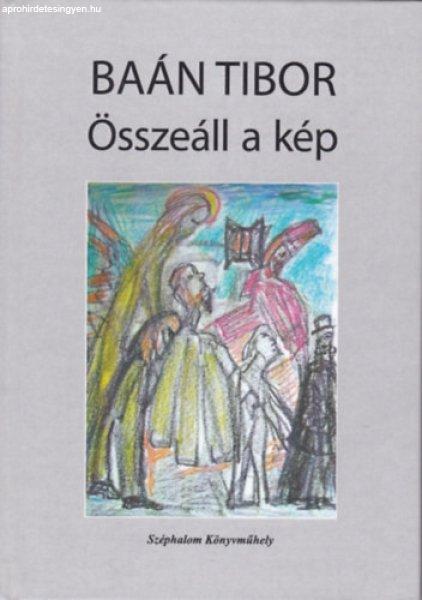 Összeáll a kép - Baán Tibor