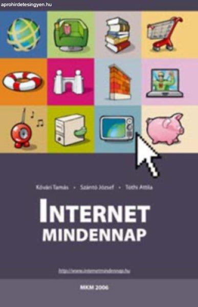 Internet mindennap - Kővári T.; Szántó J.; Tóthi A.