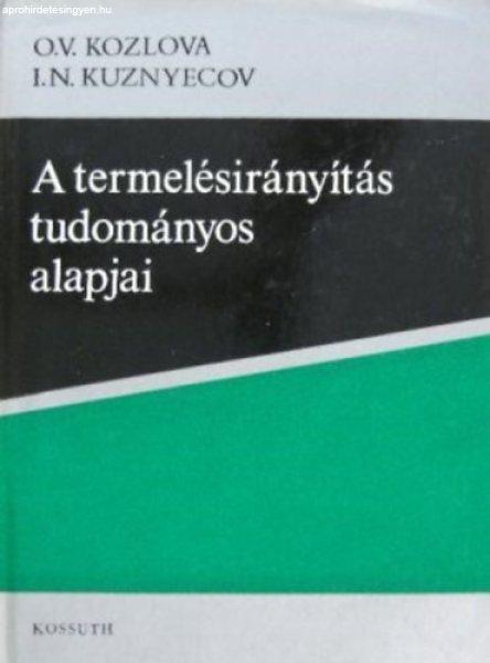 A termelésirányítás tudományos alapjai - Kozlova - Kuznyecov