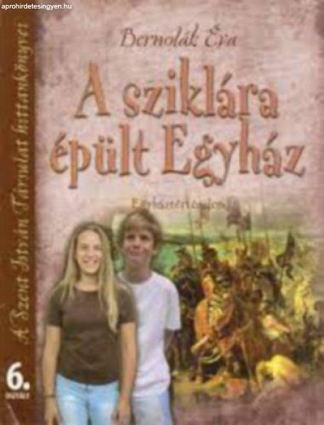 A sziklára épült Egyház 6. osztály - Bernolák Éva