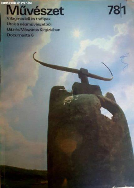 Művészet. A Magyar Képzőművészek Szövetségének folyóirata. 1978.
január XIX. évfolyam 1. szám - Rideg Gábor (főszerk.)