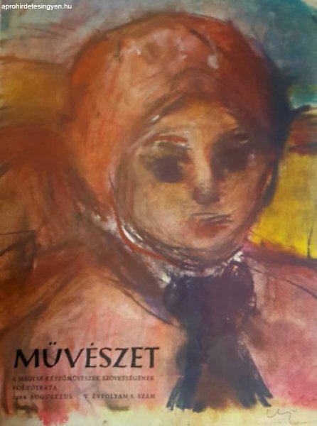 Művészet. A Magyar Képzőművészek Szövetségének folyóirata. 1964.
augusztus. V. évf. 8. szám - Pogány Ö. Gábor (szerk.)