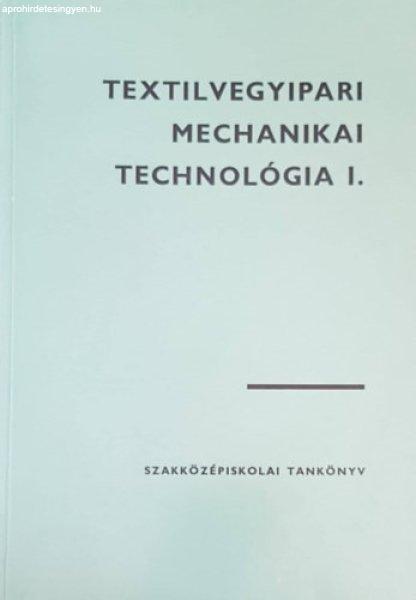 Textilvegyipari mechanikai technológia I./ A vegyipari szakközépiskolák
textilvegyipari ágazatának 3. osztálya számára - Marosi József