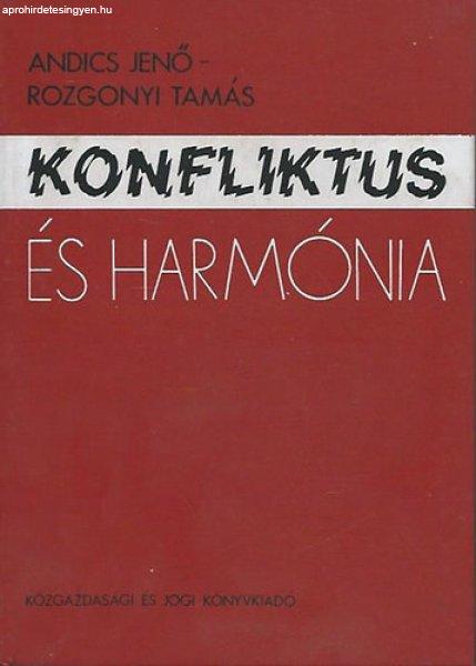 Konfliktus és harmónia - Andics Jenő; Rozgonyi Tamás