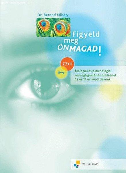 Figyeld meg önmagad! - Dr. Berend Mihály