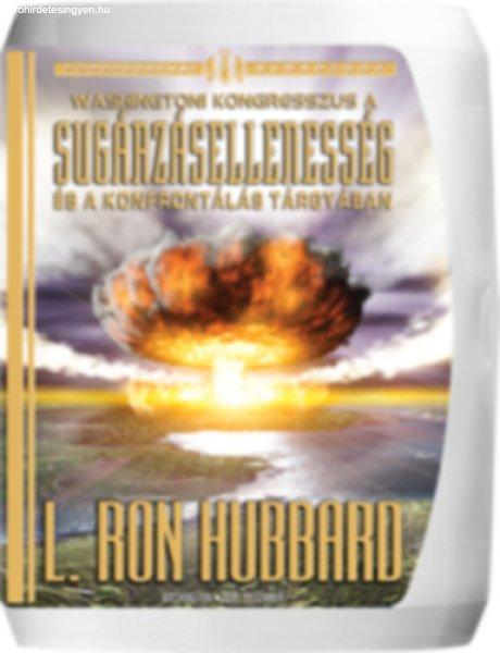 Washingtoni kongresszus a sugárzásellenesség és a konfrontálás tárgyában
- L. Ron Hubbard