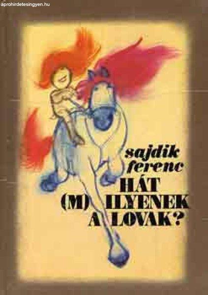 Hát (m)ilyenek a lovak? - Sajdik Ferenc