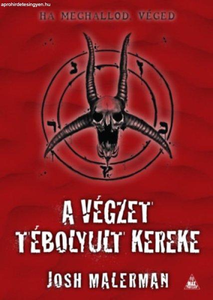 A végzet tébolyult kereke - Josh Malerman