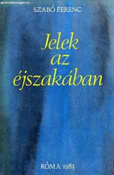 Jelek az éjszakában - Szabó Ferenc