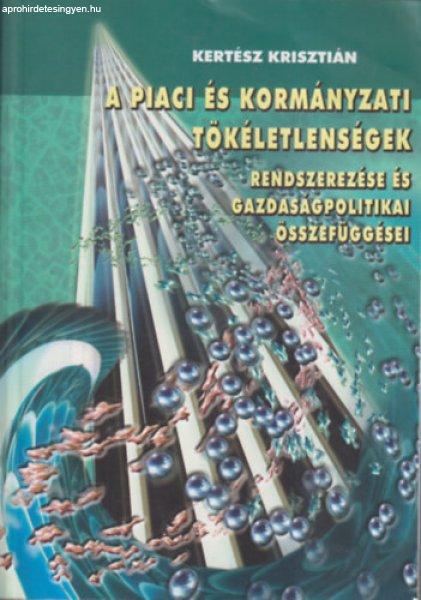 A Piaci és Kormányzati Tökéletlenségek - Kertész Krisztián