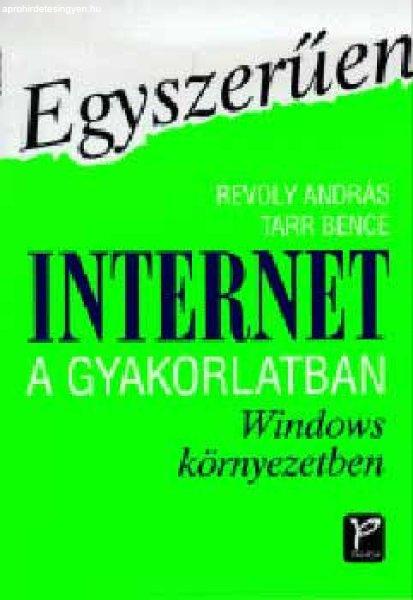 Egyszerűen Internet a gyakorlatban Windows környezetben (Egyszerűen) - Revoly
András; Tarr Bence